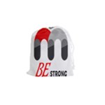 Be Strong  Drawstring Pouch (Small)