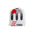 Be Strong  Drawstring Pouch (Medium)