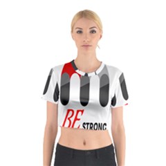 Be Strong  Cotton Crop Top from ZippyPress