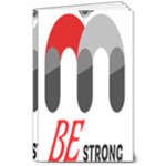 Be Strong  8  x 10  Softcover Notebook