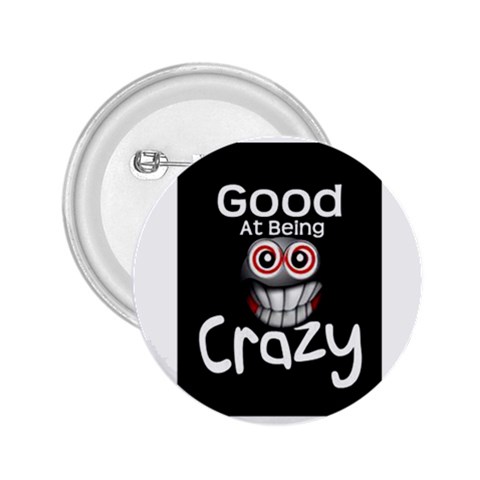 crazy 2.25  Button from ZippyPress Front