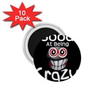 crazy 1.75  Button Magnet (10 pack)