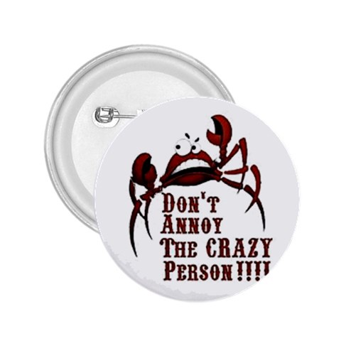 crazy person 2.25  Button from ZippyPress Front