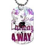 What s meant to be will always find a way Dog Tag (Two-sided) 