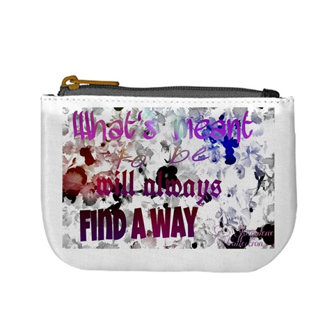 What s meant to be will always find a way Coin Change Purse from ZippyPress Front
