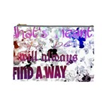 What s meant to be will always find a way Cosmetic Bag (Large)