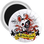 Bad Girls Club 3  Magnet