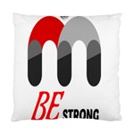 Be Strong  Standard Cushion Case (One Side)