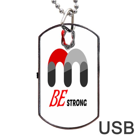 Be Strong  Dog Tag USB Flash (Two Sides) from ZippyPress Front