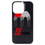 Be Strong  iPhone 14 Pro Max Black UV Print Case
