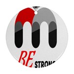 Be Strong Round Ornament (Two Sides)