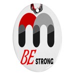 Be Strong Oval Ornament (Two Sides)
