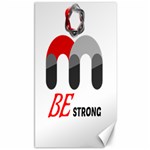 Be Strong Canvas 40  x 72 