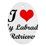 I Love My Labrador Retriever Ornament (Oval)