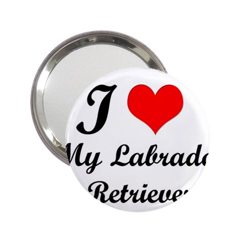 I Love My Labrador Retriever 2.25  Handbag Mirror from ZippyPress Front