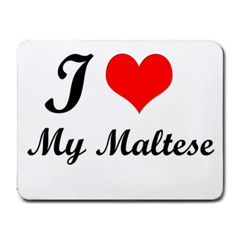I Love My Maltese Small Mousepad from ZippyPress Front