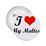 I Love My Maltese 2.25  Button
