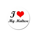 I Love My Maltese Magnet 3  (Round)